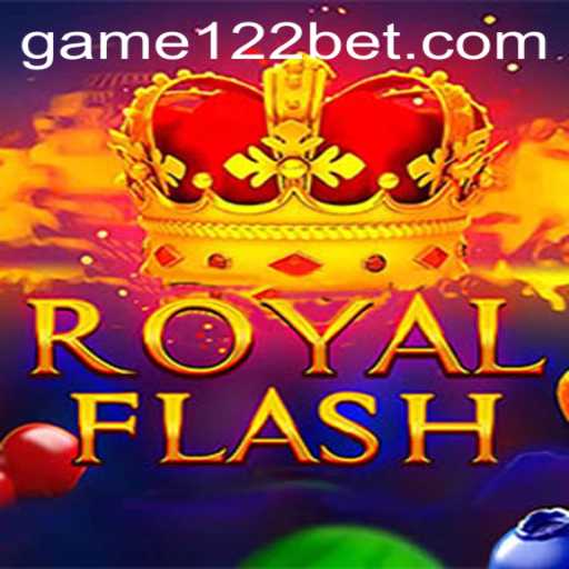 Explore the Thrilling World of RoyalFlash with 122bet